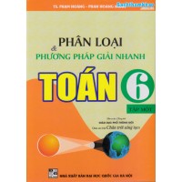 Phân loại và phương pháp giải nhanh toán 6 - Tập 1 - Chân trời sáng tạo
